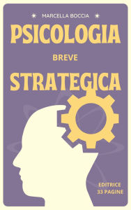 Title: Psicologia breve strategica, Author: Marcella Boccia