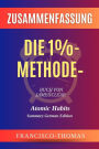 Zusammenfassung von Die 1%- Methode - Buch Von James Clear:Minimale Veränderung, maximale Wirkung: Atomic Habits German