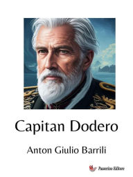 Title: Capitan Dodero, Author: Anton Giulio Barrili