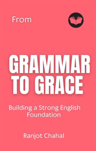 From Grammar to Grace: Building a Strong English Foundation