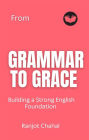 From Grammar to Grace: Building a Strong English Foundation