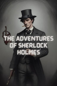 Title: The Adventures of Sherlock Holmes (Illustrated), Author: Arthur Conan Doyle