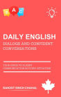 Daily English Dialogs and Confident Conversations: Your Guide to Fluent Communication in Every Situation