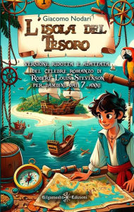 Title: L'isola del tesoro: Versione ridotta e adattata del celebre romanzo di Robert Louis Stevenson per bambini dai 7 anni, Author: Robert Louis Stevenson