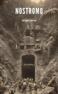Title: Nostromo (Annotated), Author: Joseph Conrad