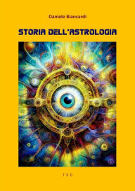 Title: Storia dell'astrologia, Author: Daniele Biancardi