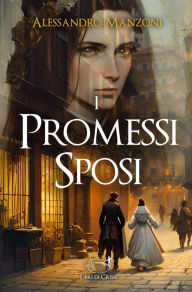 Title: I Promessi Sposi, Author: Alessandro Manzoni