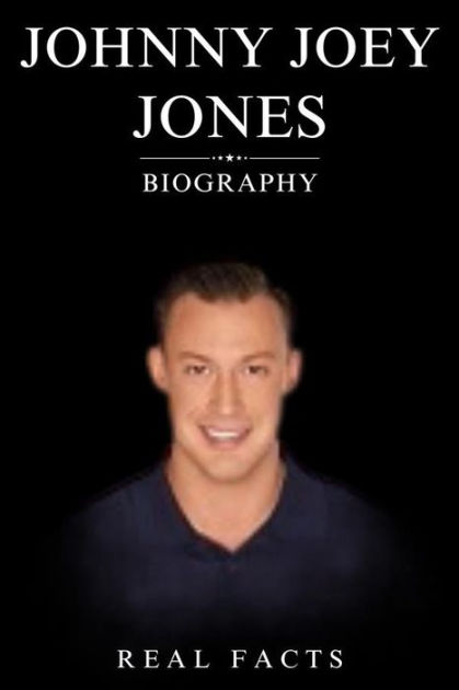 Johnny Joey Jones Biography by Real Facts | eBook | Barnes & Noble®