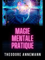 Magie Mentale Pratique (Traduit)