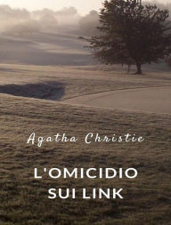 Title: L'omicidio sui link (tradotto), Author: Agatha Christie