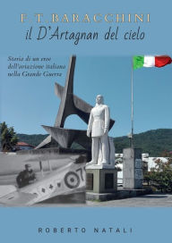 Title: F. T. Baracchini il D'Artagnan del cielo, Author: Roberto Natali