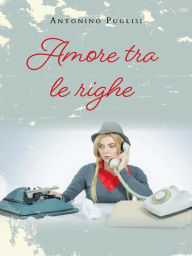 Title: Amore tra le righe, Author: Antonino Puglisi