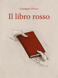 Title: Il libro rosso, Author: Giuseppe D'arco