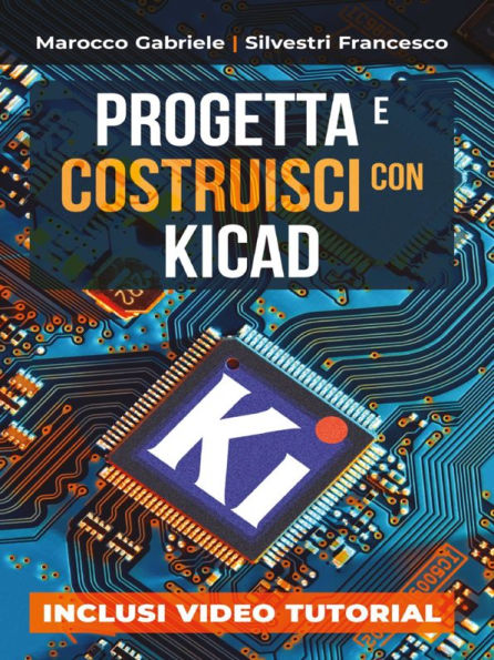 Progetta e Costruisci con KiCad