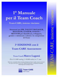 Title: 1° Manuale per il Team Coach: Team-CARE, insieme vinciamo, Author: Marco Lagana
