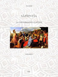 Title: Sapientia - La grammatica latina, Author: Vito Lipari