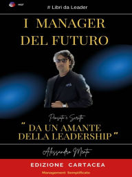 Title: I Manager Del Futuro, Author: Alessandro Mento