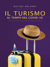 Title: Il Turismo al tempo del Covid-19, Author: Davide Orlandi
