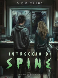 Title: Intreccio di Spine, Author: Alvin Miller