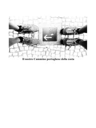 Title: Il nostro Cammino di Santiago Portoghese della Costa: Un' esperienza trasformativa, Author: Claudia Vazzoler Stefano Fontana