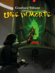 Title: Linee di morte, Author: Gianluca Villano