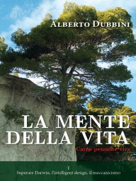 Title: La mente della vita, Author: Alberto Dubbini