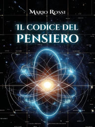 Title: Il codice del pensiero, Author: Mario Rossi