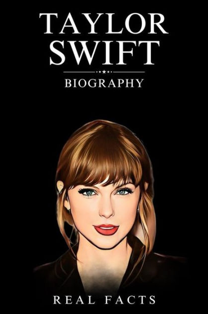 Taylor Swift Biography by Real Facts | eBook | Barnes & Noble®