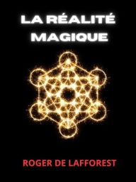 Title: La Réalité Magique, Author: Roger De Lafforest