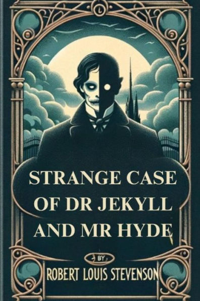 STRANGE CASE OF DR. JEKYLL AND MR. HYDE(Illustrated)