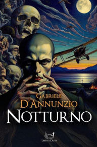 Title: Notturno, Author: Gabriele D'Annunzio