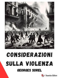 Title: Considerazioni sulla violenza, Author: Georges Sorel
