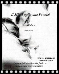 Title: Il Mio Voglio una Favola!, Author: Sara Di Cara