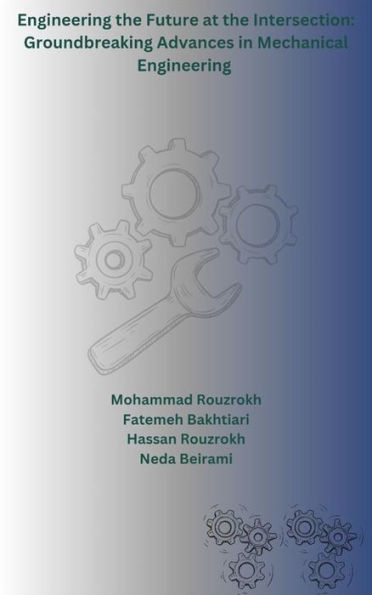 Engineering the Future at the Intersection: Groundbreaking Advances in Mechanical Engineering
