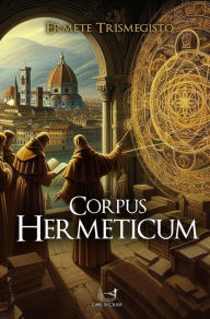 Title: Corpus Hermeticum, Author: ERMETE TRISMEGISTO