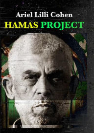Title: Hamas Project: Israel Jihad, Author: Ariel Lilli Cohen