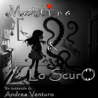 Title: Martina & Lo Scuro, Author: Venturo Andrea