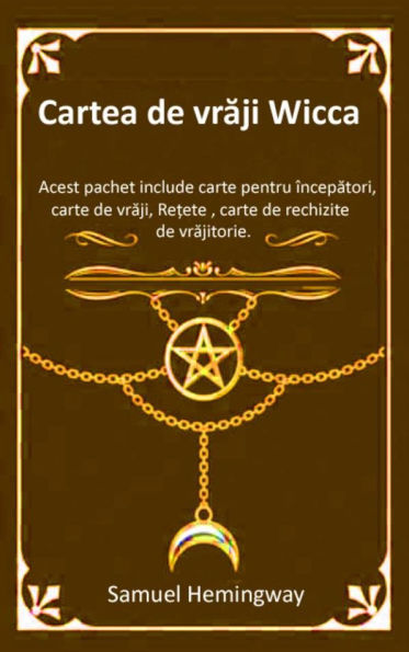 Cartea de vraji Wicca: Acest pachet include carte pentru începatori, carte de vraji, Re?ete , carte de rechizite de vrajitorie.