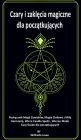 Czary i zaklecia magiczne dla poczatkujacych: Podrecznik Magii Zywiolów, Magia Ziolowa z Mila Harmonia. Wicca Candle Spells , Wiccan Made Easy Guide dla poczatkujacych.