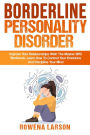 Borderline Personality Disorder: Improve Your Relationships With the Master Bpd Workbook, Learn How to Control Your Emotions and Discipline Your Mind