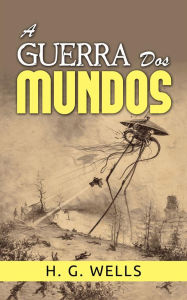 Title: A Guerra dos Mundos (Traduzido), Author: H. G. Wells