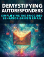 Demystifying Autoresponders: Strategies and Tactics for Boosting Website Traffic and Conversions