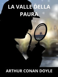 Title: La valle della paura (Tradotto), Author: Arthur Conan Doyle