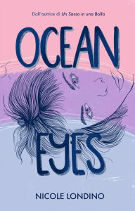 Title: Ocean Eyes, Author: Nicole Londino
