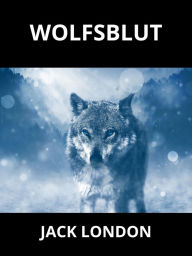 Title: Wolfsblut (Übersetzt), Author: Jack London
