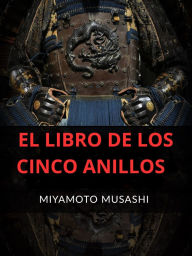 Title: El libro de los cinco anillos (Traducido), Author: Miyamoto Musashi