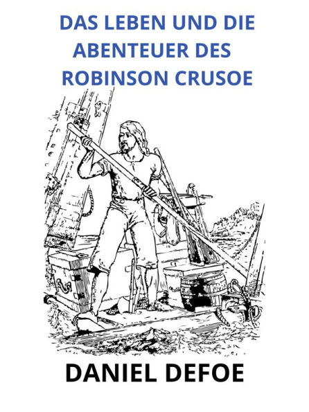 Das leben und die abenteuer des Robinson Crusoe (Übersetzt)