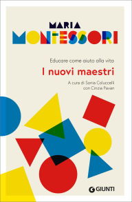 Title: I nuovi maestri: Educare come aiuto alla vita, Author: Sonia Colucelli