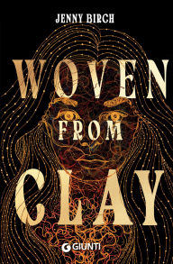 Title: Woven from Clay (edizione italiana), Author: Jenny Birch