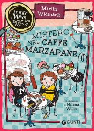 Title: Mistero nel Caffè Marzapane, Author: Martin Widmark